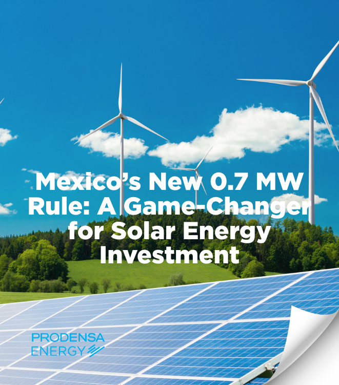 Mexico’s New 0.7 MW Rule